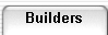 Builders