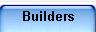 Builders